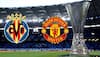 Europa League final: Manchester United vs Villarreal Live streaming in India – When And Where to Watch MAN U vs VIL Live Stream and Live telecast football match