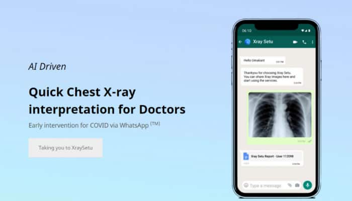 XraySetu service via WhatsApp: New AI-driven platform will help intervention of COVID-19 with help of Chest X-ray interpretation on WhatsApp. 