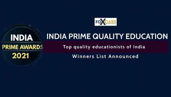 Foxclues India Prime Awards honours top Educationists for 2021