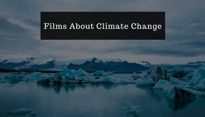 Films About Climate Change You Need to Watch