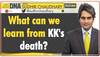 lesson from kk death