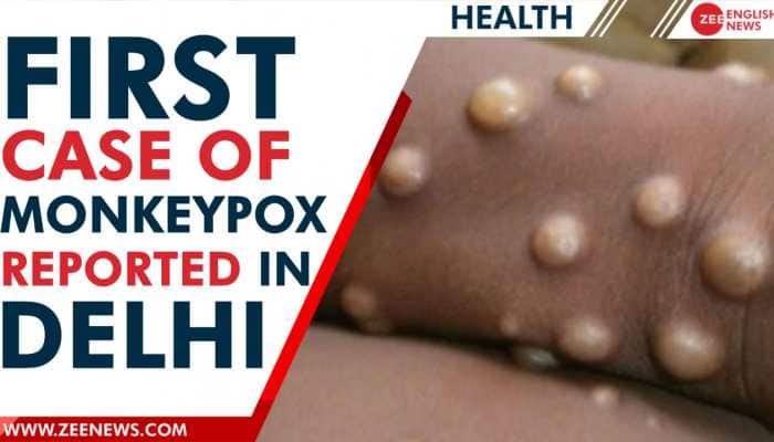 Delhi reports its first case of monkeypox| Zee English News| Health