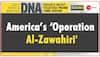 al qaeda chief ayman al-zawahiri killing operation