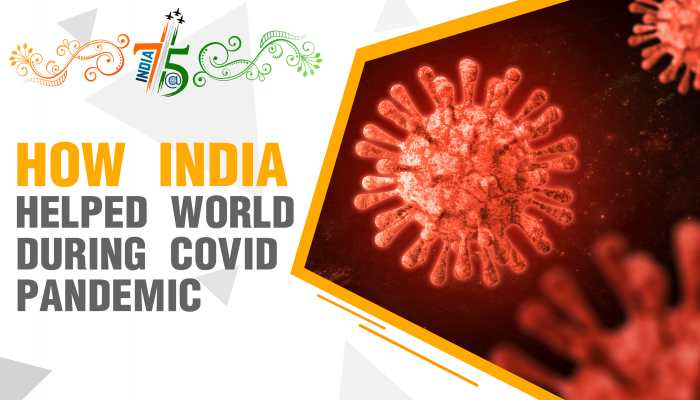 Azadi Ka Amrit Mahotsav: How India aided the world during the covid pandemic