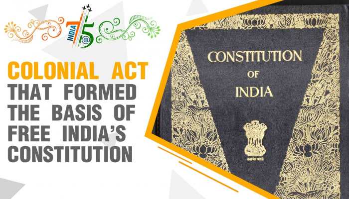 Azadi Ka Amrit Mahotsav: Colonial act that served as the foundation for free India's constitution