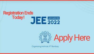 JEE Advanced 2022 registration ends TODAY at jeeadv.ac.in, direct link to apply here