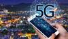 Here's the list of cities likely to get 5G services first, check YOUR'S in the list or not