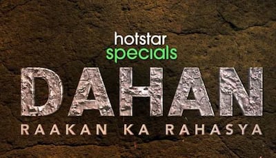 New supernatural thriller series 'Dahan - Raakan ka Rahasya' to release on THIS date