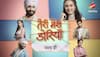 'Ghum Hai Kisikey Pyaar Meiin' leads unveil the teaser of new show 'Teri Meri Doriyan'- WATCH