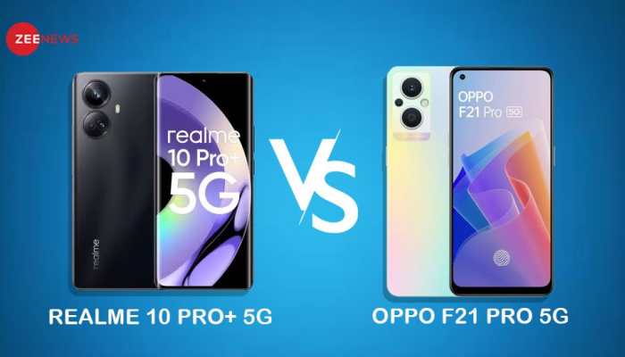 Realme 10 Pro Plus vs Oppo F21 Pro 5g: Best budget-friendly smartphones in India 2023
