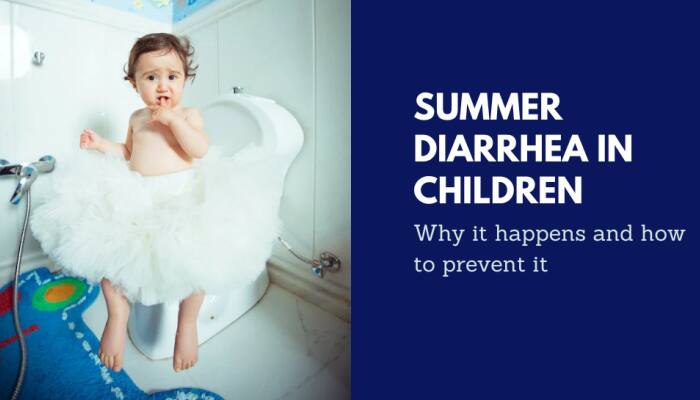 Summer Diarrhoea In Children - Why It Happens And How To Prevent It