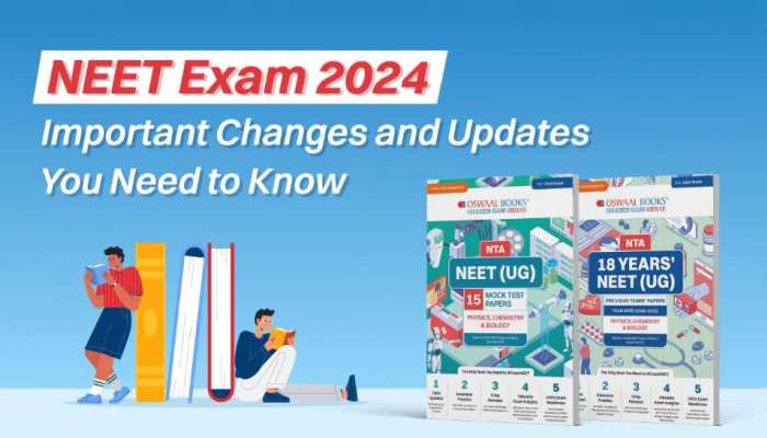 NEET Exam 2024: Important Changes and Updates You Need to Know