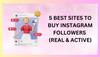 Buy Instagram Followers: 5 Best Sites To Buy Instagram Followers in 2023