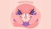 What Is Menopause? Tips For Women To Navigate Through This Significant Life Transition