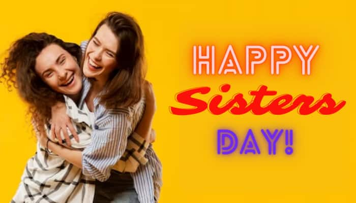 Happy Sisters Day: Best Wishes, Greetings, Messages, And Quotes To Share With Your Darling Sister