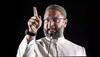 asaduddin owaisi on news