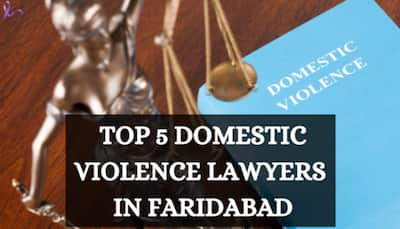 Top 5 Domestic Violence Lawyers in Faridabad: Your Guide to Legal Representation