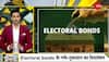 DNA Analysis: Why Central Government Wants To Mount Secrecy Around Electoral Bonds?