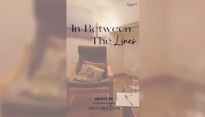 A Captivating Journey Into The Heart Of Therapy - "In Between The Lines" by Antara Jain
