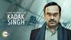 Pankaj Tripathi Shines in Kadak Singh: A Gripping Tale of Thrills and Family Bonds