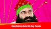 Ram Rahim To Stay In UP's Dera After Getting 50-Day Parole, 9th Time In 4 Years