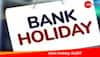 Three-Day Bank Holiday Alert! Financial Institutions To Shut Down On THESE Dates