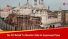 Gyanvapi Case: Big Setback To Muslim Side, SC Refuses To Stay Varanasi Court's Order Allowing Hindus To Offer Prayers