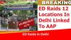 ED Raids Arvind Kejriwal's Personal Secretary, Former Delhi Govt Official; AAP Hits Back