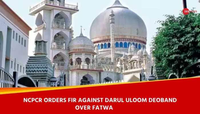 Darul Uloom Deoband Issues Fatwa Endorsing &#039;Ghazwa-E-Hind&#039;; NCPCR Orders Action 