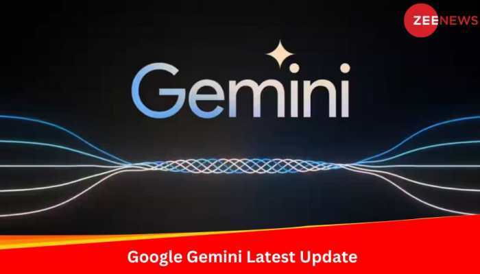 Google Gemini Latest Update: Check What New It Brings