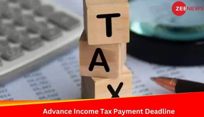 Advance Income Tax Deadline Today: Check What It Is, Who Needs To Pay, &amp; How To Pay