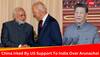 Irked By US Support To India Over Arunachal Pradesh, China Says 'Firmly Oppose...'