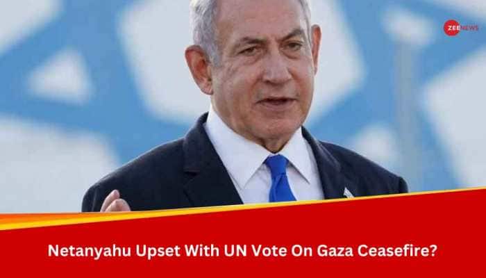 Benjamin Netanyahu Cancels Israeli Delegation&#039;s US Visit Over UNSC Gaza Ceasefire Vote