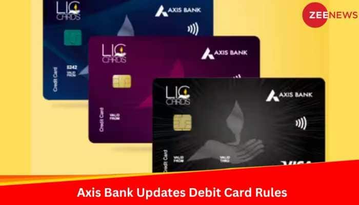 Axis Bank Updates Debit Card Rules, Effective From May 1