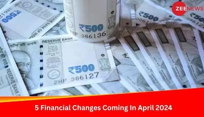 5 Financial Changes Coming In April 2024: Here's All You Need To Know