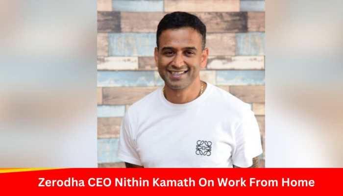 Work From Home vs Work From Office Debate: Zerodha's Nithin Kamath On Why WFH Not A Fit For All