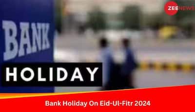 Bank Holiday On Eid-Ul-Fitr 2024: Financial Institutions Open Tomorrow? Check Here