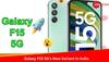 Samsung Launches Galaxy F15 5G's New Variant In India: Check Price, And Other Key Details