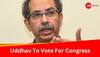Maharastra Lok Sabha Polls: For First Time, Uddhav Thackeray To Vote For Congress 