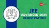 JEE Advanced 2024 Registration Begins Today At jeeadv.ac.in- Check Steps To Apply Here