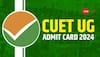 CUET UG 2024: NTA To Release Admit Card Soon At exams.nta.ac.in/CUET-UG/- Check Important Details Here