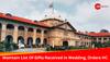 Allahabad HC Rules Maintaining A List Of Gifts Received At Wedding, Know-Why?