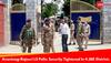 Anantnag-Rajouri Lok Sabha Election: Security Tightened in 4 J&K Districts Ahead Of Polling