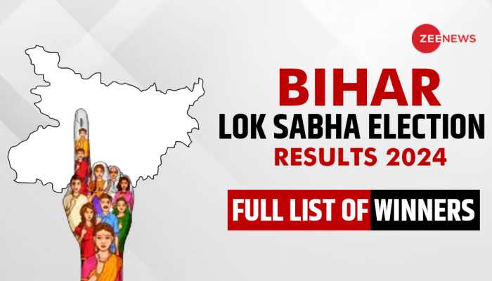 Bihar Lok Sabha Elections Results 2024: Check Constituency Wise Full List of Winners Candidate Name, Total Vote Margin and more