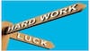 The Battle between Luck and Hard Work