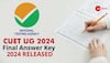 CUET UG 2024 Final Answer Key 2024 Released At exams.nta.ac.in- Check Direct Link, Steps To Download Here