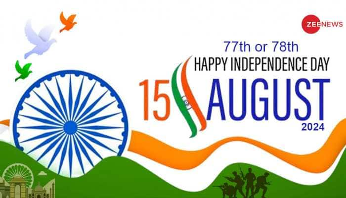 77th or 78th Independence Day?  Here’s All You Need To Know Amid Celebration Fervour