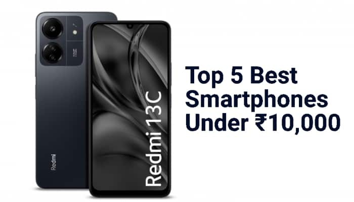 Top 5 Smartphones Under ₹10,000 in India