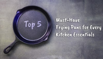 Top 5 Must-Have Cast Iron Frying Pans for Every Kitchen Essentials