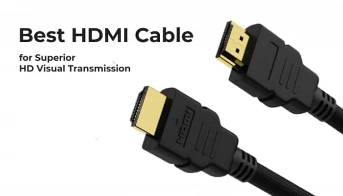 Best HDMI Cable for Superior HD Visual Transmission